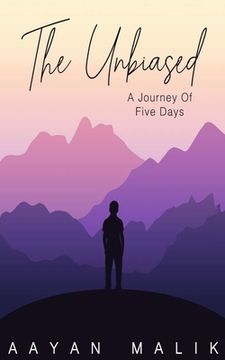 portada The Unbiased: A Journey Of Five Days (en Inglés)