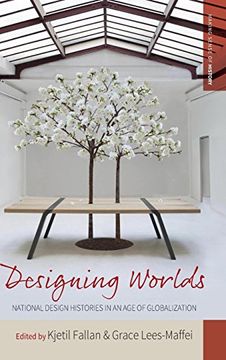 portada Designing Worlds: National Design Histories in an age of Globalization (Making Sense of History) (en Inglés)