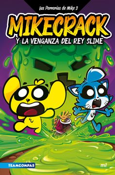 portada Las Perrerías de Mike 3. Mikecrack y la venganza del rey Slime (in Spanish)