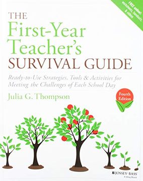 portada The First-Year Teacher's Survival Guide: Ready-To-Use Strategies, Tools & Activities for Meeting the Challenges of Each School day (J-B ed: Survival Guides) (en Inglés)