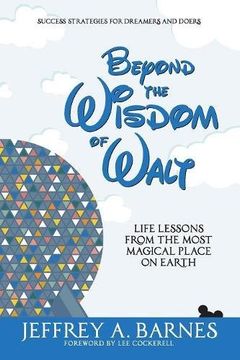 portada Beyond the Wisdom of Walt: Life Lessons from the Most Magical Place on Earth: Volume 2 (en Inglés)