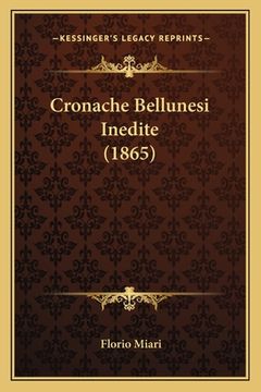 portada Cronache Bellunesi Inedite (1865) (in Italian)