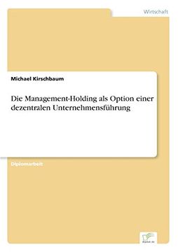portada Die Managementholding als Option Einer Dezentralen Unternehmensfhrung (en Alemán)