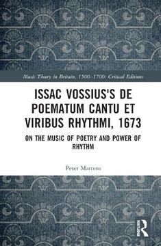 portada Issac Vossius'S de Poematum Cantu et Viribus Rhythmi, 1673: On the Music of Poetry and Power of Rhythm (Music Theory in Britain, 1500–1700: Critical Editions) (in English)