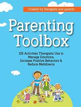 portada Parenting Toolbox: 125 Activities Therapists use to Reduce Meltdowns, Increase Positive Behaviors & Manage Emotions (in English)