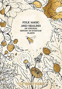 portada Folk Magic and Healing: An Unusual History of Everyday Plants (in English)