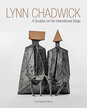 portada Lynn Chadwick: A Sculptor on the International Stage 