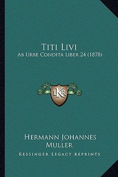 portada titi livi: ab urbe condita liber 24 (1878) (en Inglés)