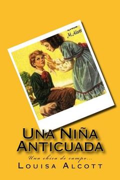 portada Una Niña Anticuada (Spanish) Edition