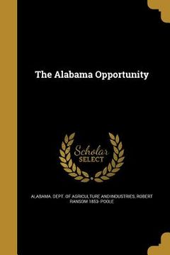 portada The Alabama Opportunity (en Inglés)