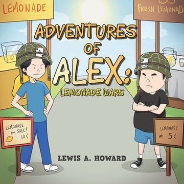 portada The Adventures of Alex: Lemonade Wars (en Inglés)