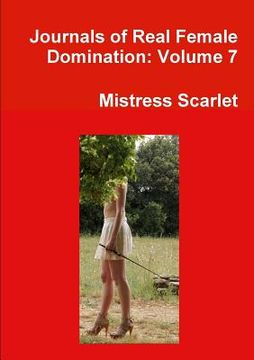 portada Journals of Real Female Domination: Volume 7 (en Inglés)