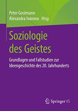 portada Soziologie des Geistes: Grundlagen und Fallstudien zur Ideengeschichte des 20. Jahrhunderts