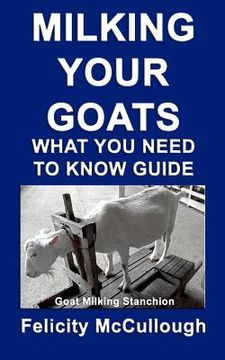portada milking your goats what you need to know guide (en Inglés)