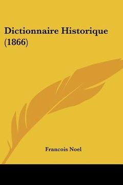 portada Dictionnaire Historique (1866) (en Francés)