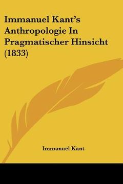 portada immanuel kant's anthropologie in pragmatischer hinsicht (1833)