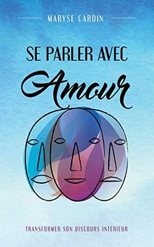portada Se Parler Avec Amour: Transformer son Discours Intérieur (en Francés)