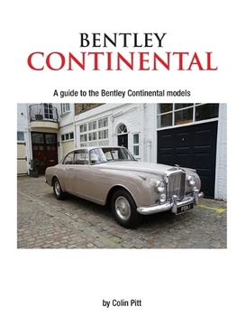 portada Bentley Continental: A Guide to the Bentley Continental Models (en Inglés)