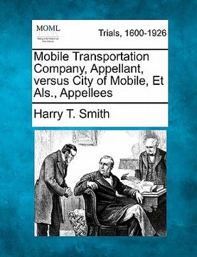 portada mobile transportation company, appellant, versus city of mobile, et als., appellees (en Inglés)