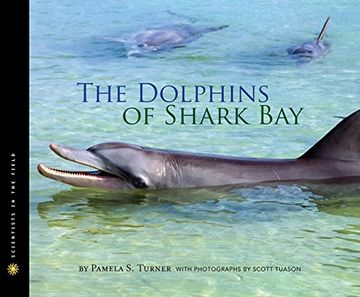 portada The Dolphins of Shark Bay (Scientists in the Field Series)