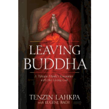 portada Leaving Buddha: A Tibetan Monk's Encounter With the Living god (en Inglés)