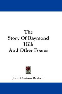 portada the story of raymond hill: and other poems