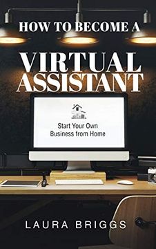 portada How to Become a Virtual Assistant: Start Your own Business From Home (in English)