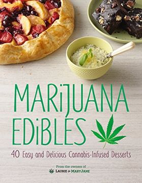 portada Marijuana Edibles: 40 Easy and Delicious Cannabis-Infused Desserts (en Inglés)
