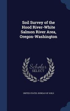 portada Soil Survey of the Hood River-White Salmon River Area, Oregon-Washington (in English)