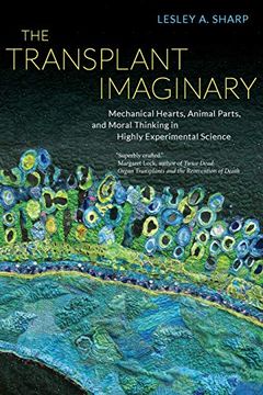 portada The Transplant Imaginary - Mechanical Hearts, Animal Parts, and Moral Thinking in Highly Experimental Science (en Inglés)