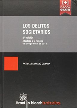 Los Delitos Societarios (Tratados, Comentarios y Practicas Procesales)