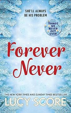 portada Forever Never: An Unmissable and Steamy Romantic Comedy From the Author of Things we Never got Over (in English)