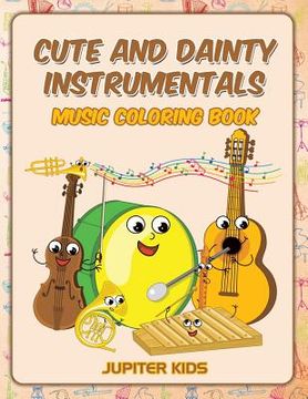 portada Cute and Dainty Instrumentals: Music Coloring Book (en Inglés)
