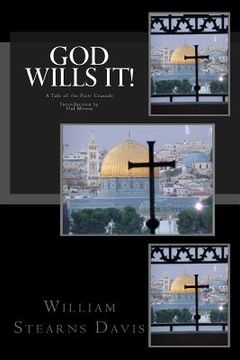 portada God Wills It!: A Tale of the First Crusade (en Inglés)