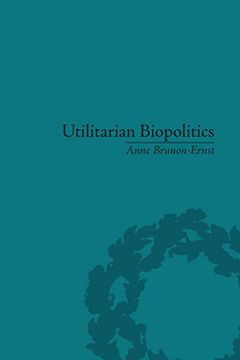 portada Utilitarian Biopolitics: Bentham, Foucault and Modern Power (in English)