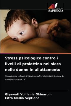 portada Stress psicologico contro i livelli di prolattina nel siero nelle donne in allattamento (en Italiano)