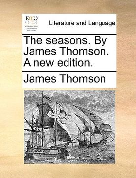 portada the seasons. by james thomson. a new edition. (en Inglés)