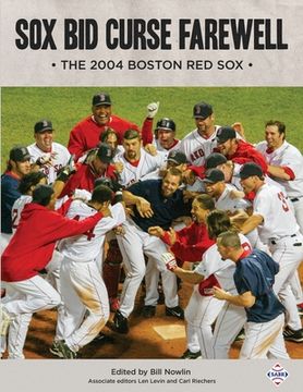 portada Sox Bid Curse Farewell: The 2004 Boston Red Sox (in English)