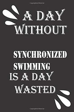 portada A day Without Synchronized Swimming is a day Wasted (in English)