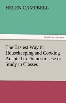 portada the easiest way in housekeeping and cooking adapted to domestic use or study in classes (en Inglés)