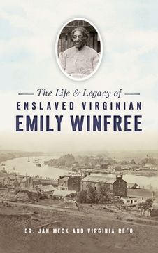portada Life and Legacy of Enslaved Virginian Emily Winfree (en Inglés)