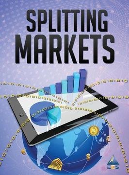 portada Splitting Markets: Understanding Finance