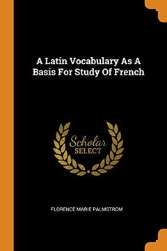 portada A Latin Vocabulary as a Basis for Study of French (en Inglés)