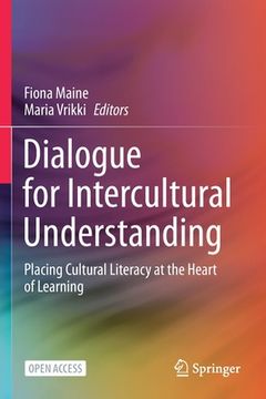 portada Dialogue for Intercultural Understanding: Placing Cultural Literacy at the Heart of Learning (in English)