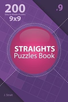 portada Straights - 200 Easy to Master Puzzles 9x9 (Volume 9) (en Inglés)