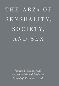 portada ABZs OF SENSUALITY, SOCIETY, AND SEX (en Inglés)