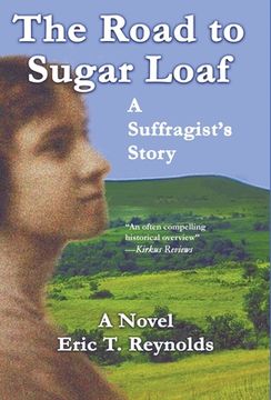 portada The Road to Sugar Loaf: A Suffragist's Story (en Inglés)
