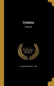 portada Cronica; Volume 8 (en Italiano)
