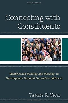 portada Connecting with Constituents: Identification Building and Blocking in Contemporary National Convention Addresses