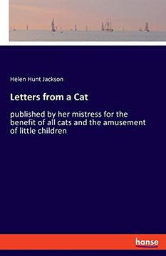 portada Letters From a cat Published by her Mistress for the Benefit of all Cats and the Amusement of Little Children (in English)